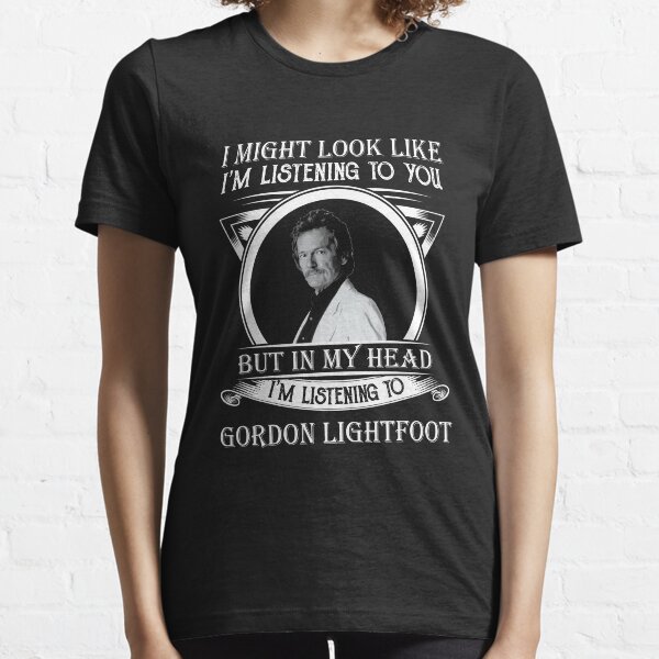 Item preview, I May Look Like I'm Listening To You Gordon Lightfoot Classic  designed and sold by knightwendy.