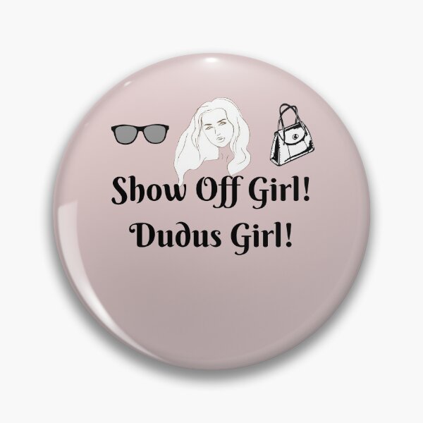 Item preview, Show Off Girl! designed and sold by POSITIVE4EVA.