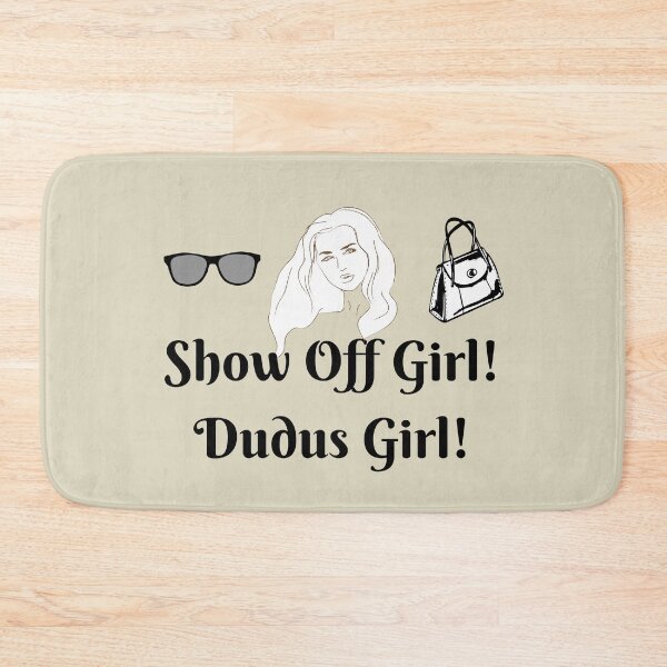 Item preview, Show Off Girl! designed and sold by POSITIVE4EVA.