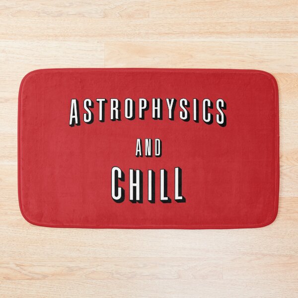 Item preview, Astrophysics And Chill designed and sold by orlumbuspirate.