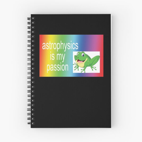 Item preview, astrophysics!!!! is my passion!!!! designed and sold by orlumbuspirate.