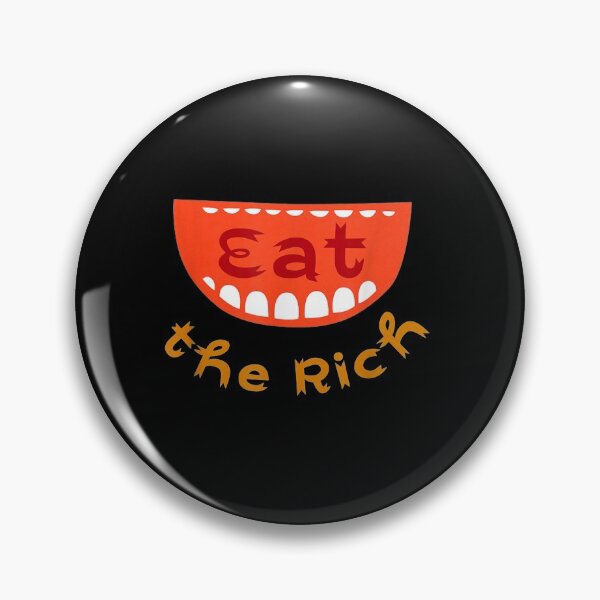 Item preview, Eat the Rich designed and sold by smithamgzp.