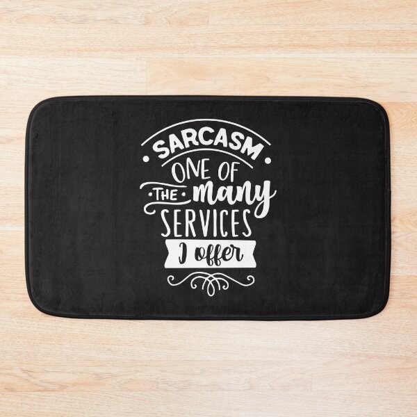 Item preview, Sarcasm is one of the services I offer designed and sold by UNITEES21.