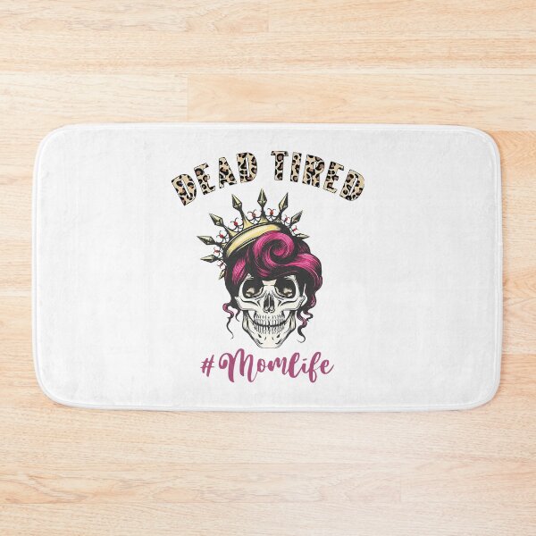 Item preview, SKULL DEAD TIRED MOMLIFE designed and sold by Emanuel48473.