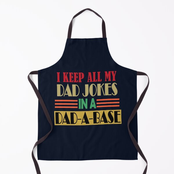 Item preview, I Keep All My Dad Jokes In A Dad A Base designed and sold by Bouchfashions.