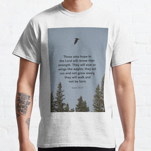 Wings like eagles, Isaiah 40 31 Bible Verse, Christian gifts for women, Bible verse Classic T-Shirt