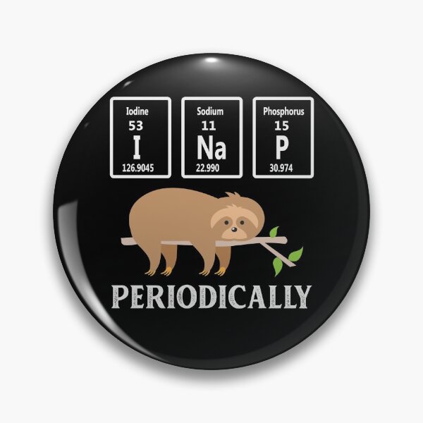 Item preview, I NAP Periodically Sloth Lover Funny Science Chemistry designed and sold by Apoorv Choudhary.