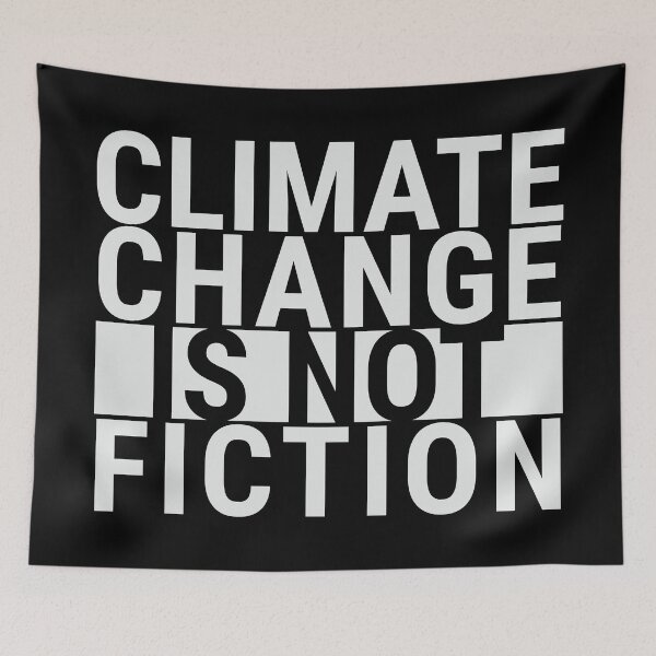Item preview, Climate Change Is Not Fiction - White Text - Climate Change designed and sold by DrawingBoard.
