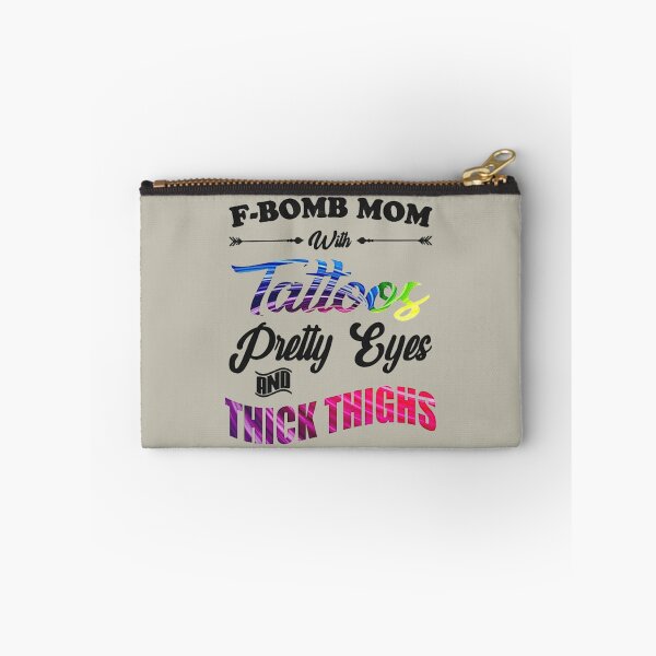 Item preview, F-Bomb Mom With Tattoos Pretty Eyes and Thick Thighs designed and sold by chanat3659.
