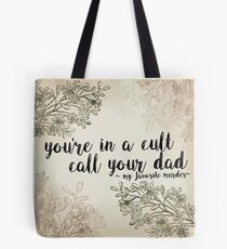 My Favorite Murder Podcast - "You're In a Cult, Call Your Dad" Floral Quote Design Tote Bag