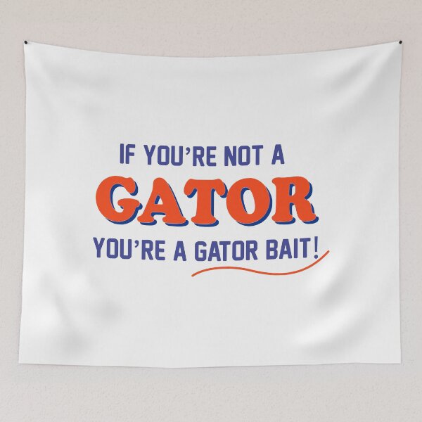 Aperçu de l'œuvre SI VOUS N'ÊTES PAS UN GATOR VOUS ÊTES UN GATOR BAIT créée et vendue par TekknoOutfits.