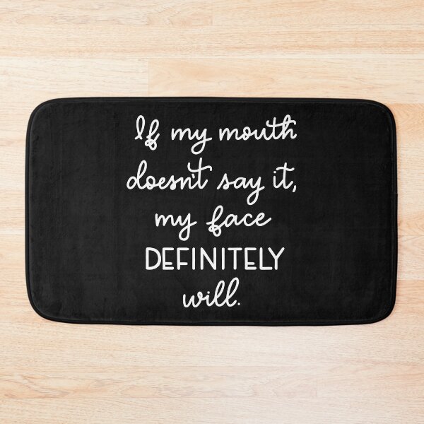 Item preview, If my mouth doesn’t say it then my face will designed and sold by UNITEES21.