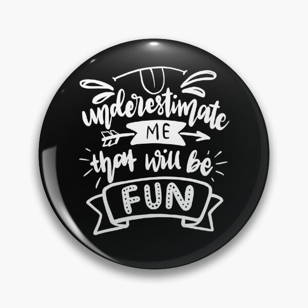 Item preview, Underestimate me that will be fun designed and sold by Apoorv Choudhary.