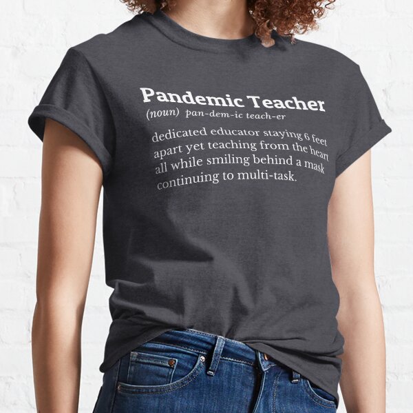 Pandemic Teacher Definition Classic T-Shirt