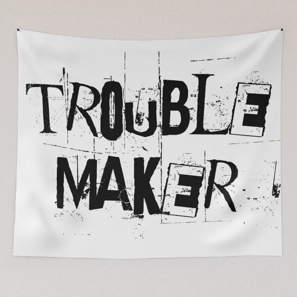 Item preview, Trouble Maker - Black Text designed and sold by STUDIO-72.