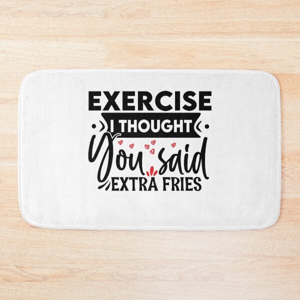 Item preview, Exercise? I thought you said extra fries designed and sold by Apoorv Choudhary.