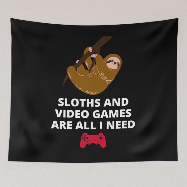 Item preview, Sloths And Video Games Are All I Need - Gamer Sloth designed and sold by BellaVille.