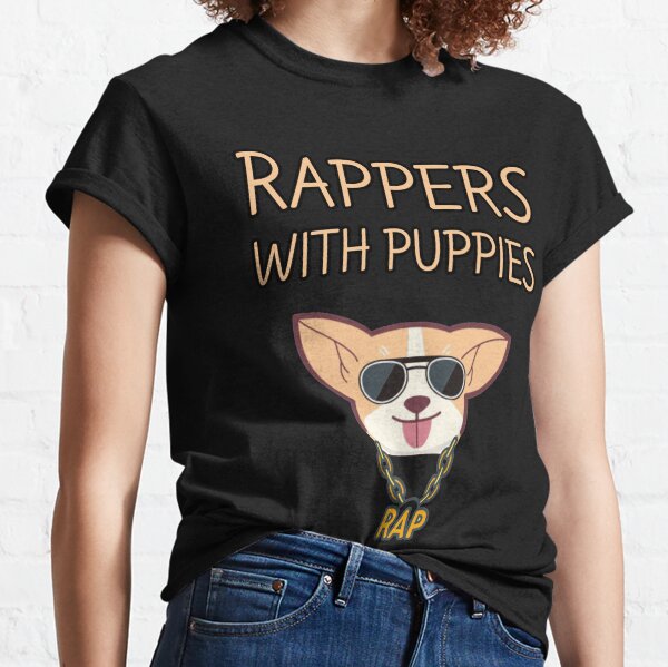 rappers and puppies shirt