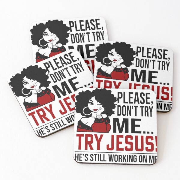 Item preview, Please Don't Try Me Try Jesus designed and sold by Stunning-Art.