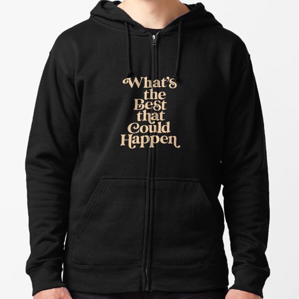 Item preview, Whats The Best That Could Happen designed and sold by MotivatedType.