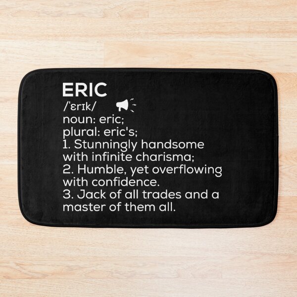 Item preview, Eric Name Definition designed and sold by Teelogic.