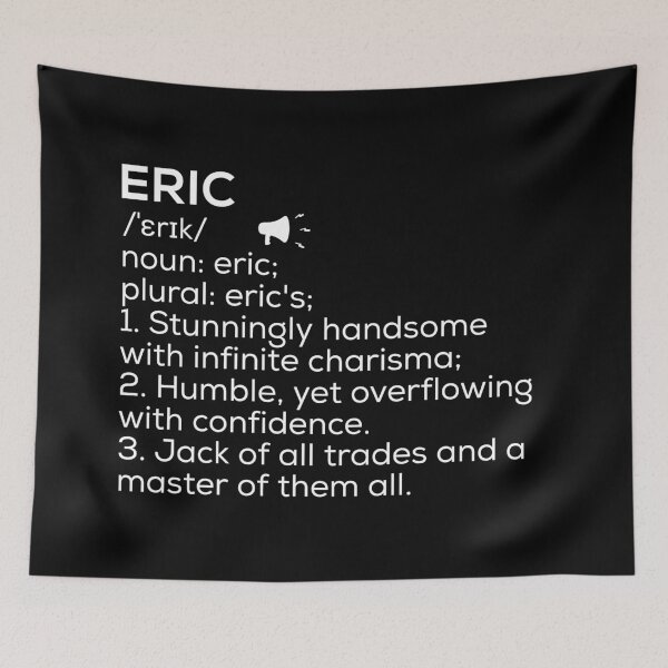 Item preview, Eric Name Definition designed and sold by Teelogic.
