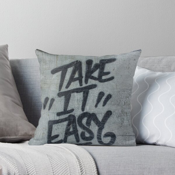 Take it easy Throw Pillow