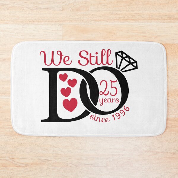 Item preview, We Still Do Since 1996 ,  25th Anniversary , 25th Wedding Anniversary, 1996 Wedding , 25 Years of Marriage designed and sold by KunKhalil.