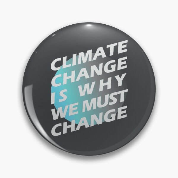 Item preview, Climate Change Is Why We Must Change - Climate Change Global Warming designed and sold by DrawingBoard.