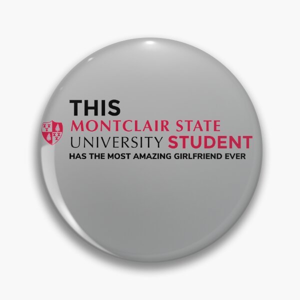 Item preview, Montclair student has the most amazing girlfriend ever  designed and sold by melodiruby.