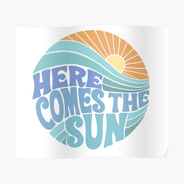 Blue Groovy Here Comes the Sun Poster