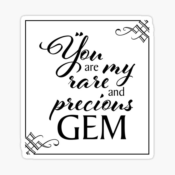 my-rare-and-precious-gem-sticker-for-sale-by-kathrynne-redbubble