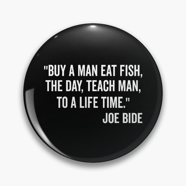 Item preview, buy a man eat fish shirt, buy a man eat fish, joe biden quote, joe biden funny quotes, political shirt, fishing shirt designed and sold by T-DESIGNEDZ.