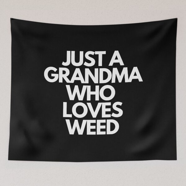 Item preview, JUST A GRANDMA WHO LOVES WEED | Smart Successful Stoner | Stoned Grandma designed and sold by AlfaEcho.