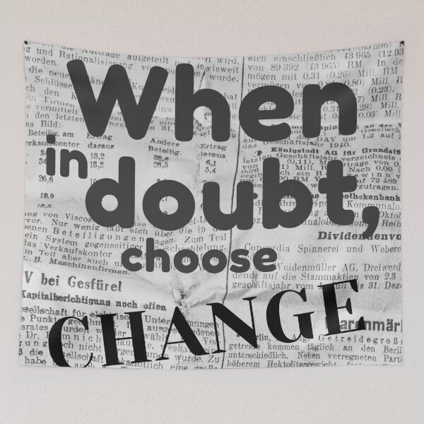 Item preview, When In Doubt, Choose Change designed and sold by Ismar0904.