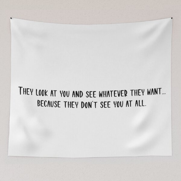 Item preview, They Look At You And See Whatever They Want designed and sold by beckahbrooks.