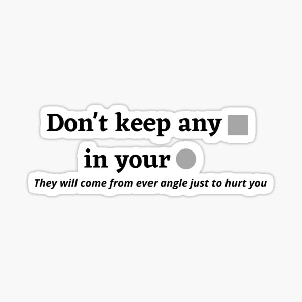 don-t-keep-squares-in-your-circles-sticker-for-sale-by-thinktweedys