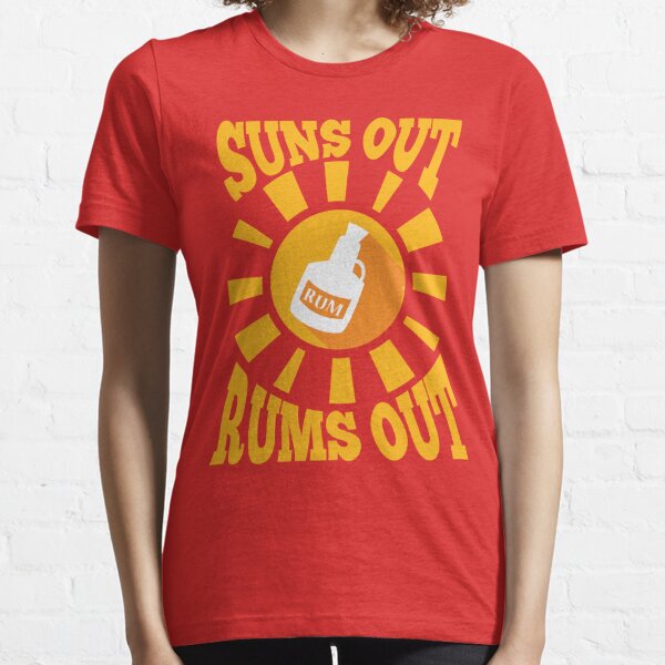 suns out rums out t shirt