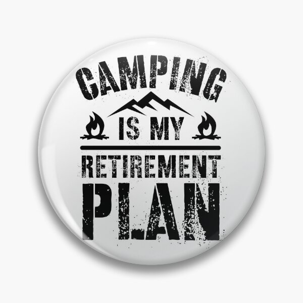 Item preview, Camping Is My Retirement Plan designed and sold by Niiyoon's Designs.