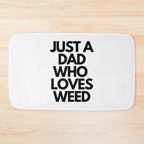 Item preview, JUST A DAD WHO LOVES WEED | Stoner Dad | Smart Successful Stoner |  designed and sold by AlfaEcho.