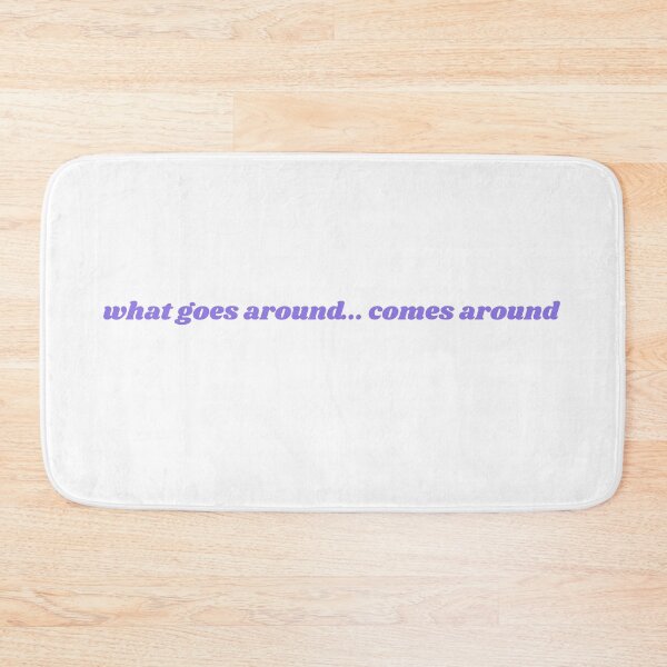 Item preview, what goes around... comes around designed and sold by Sofia Runs.