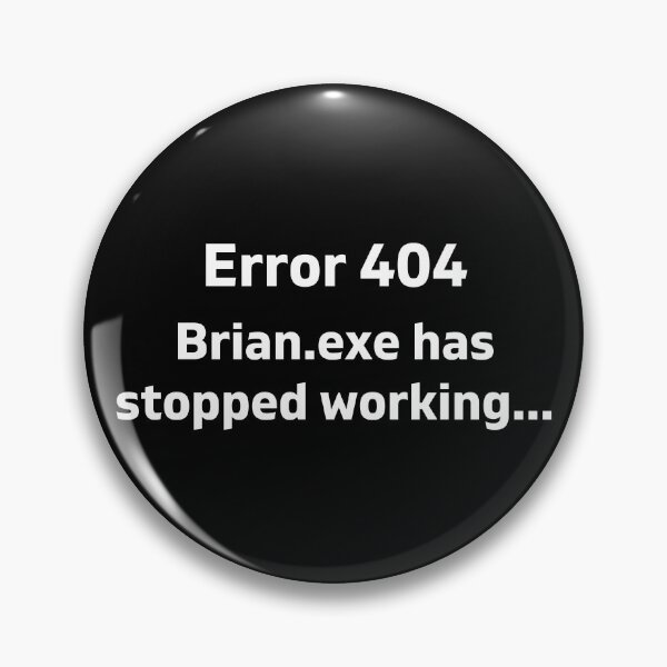 Item preview, Error 404 Brain.exe has stopped working designed and sold by AbhishekRastogi.