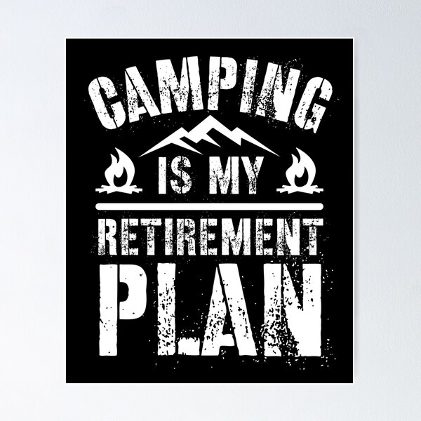 Item preview, Camping Is My Retirement Plan designed and sold by Niiyoon's Designs.