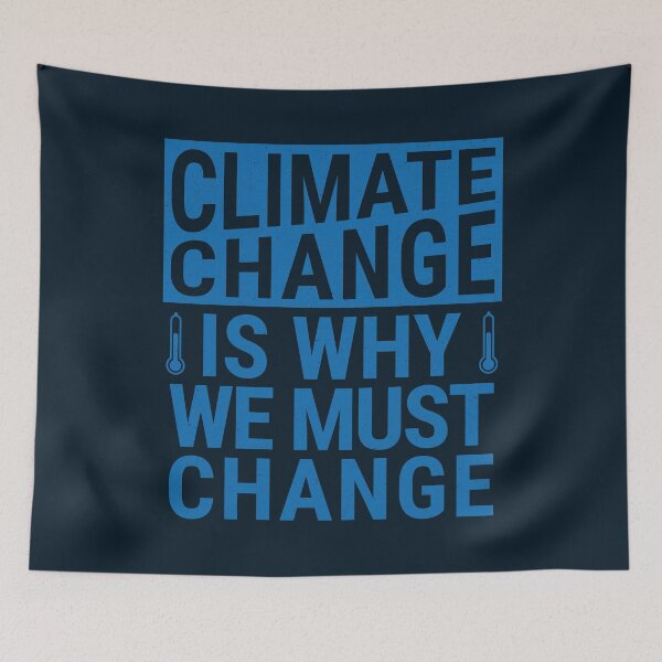 Item preview, Climate Change Is Why We Must Change - Climate Change Global Warming Blue Design designed and sold by DrawingBoard.