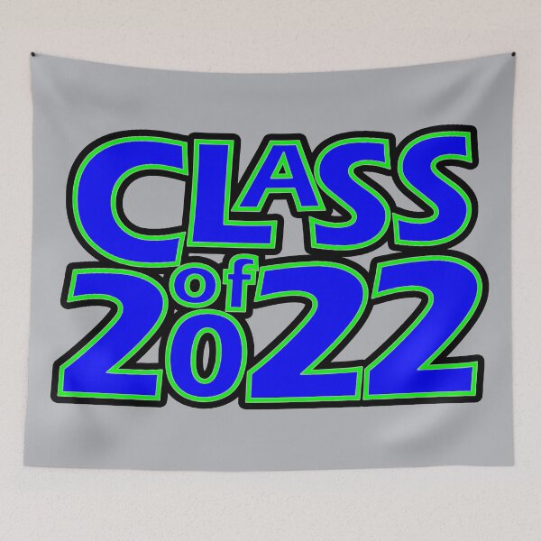 Item preview, Class of 2022 (Blue Green Silver Black) designed and sold by gkillerb.
