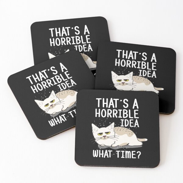 Item preview, That s a horrible idea What time - Cat Funny Saying Graphic designed and sold by brunsch-print.