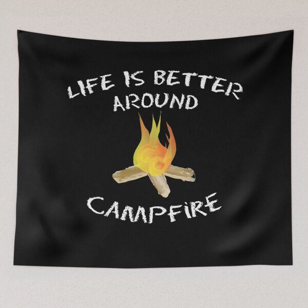Item preview, Life Is Better Around Campfire designed and sold by Avani01.