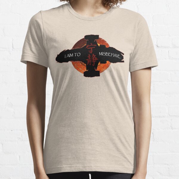 I aim to misbehave Essential T-Shirt