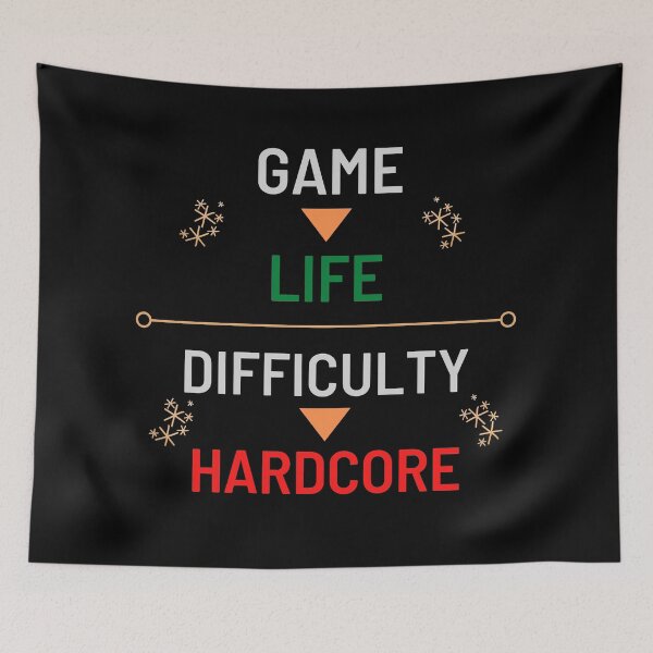 Item preview, Life is a game, with difficulty set as hardcore, Cool Gamer  designed and sold by KashifMohiuddin.