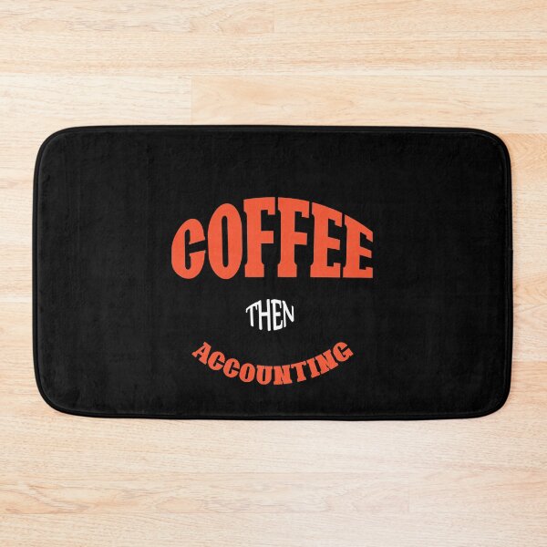 Item preview, First Coffee, Then Accounting designed and sold by Express YRSLF.